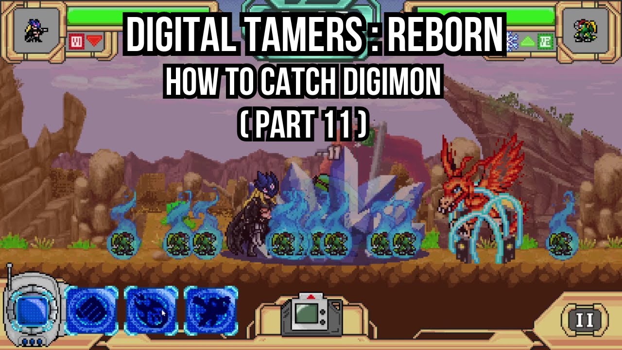 Digital Tamers : ReBorn - How to Catch Digimon (Part 11)
