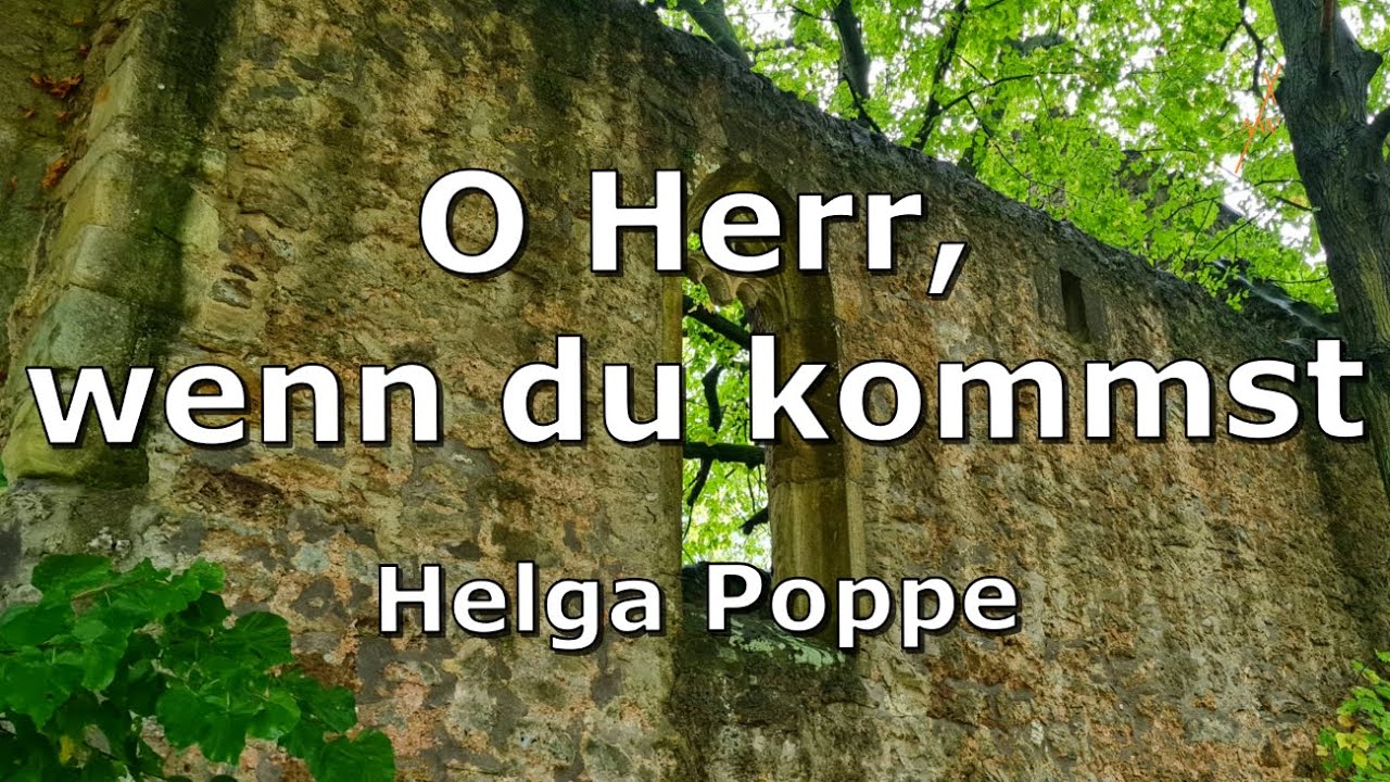 O Herr, wenn du kommst (Gl 233)