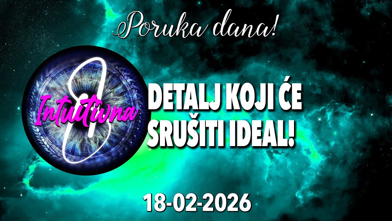 📩DETALJ KOJI ĆE SRUŠITI IDEAL!📩18.02.2026.🌟 Tarot citanje 🔮  @Intuitivna8