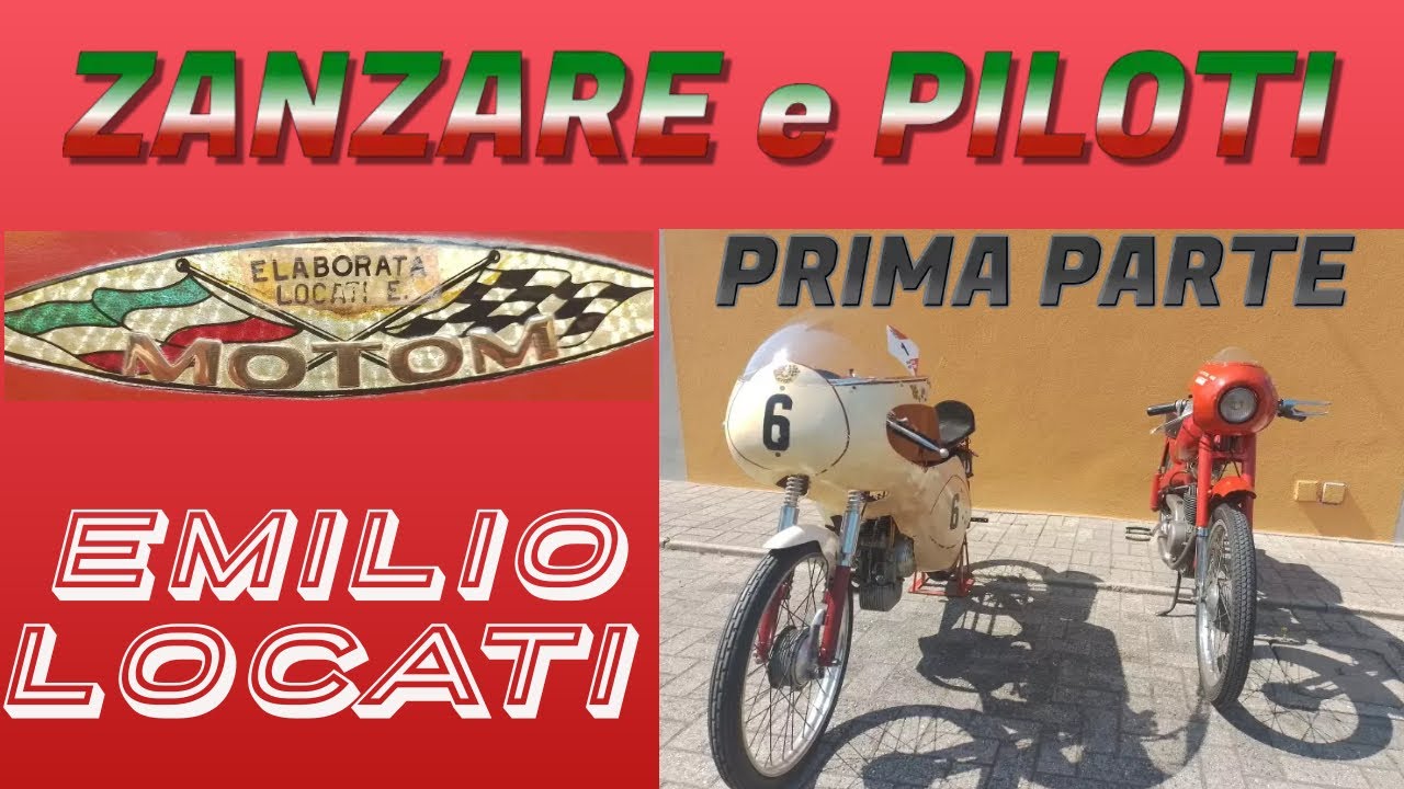 Zanzare & Piloti: EMILIO LOCATI prima parte (MOTOM 50)