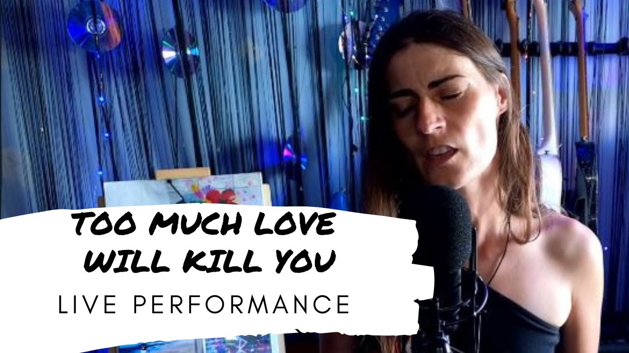 Too Much Love Will Kill You Live