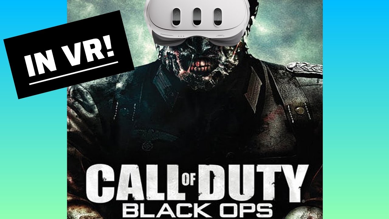 How To Play Call Of Duty Black Ops Zombies In VR!