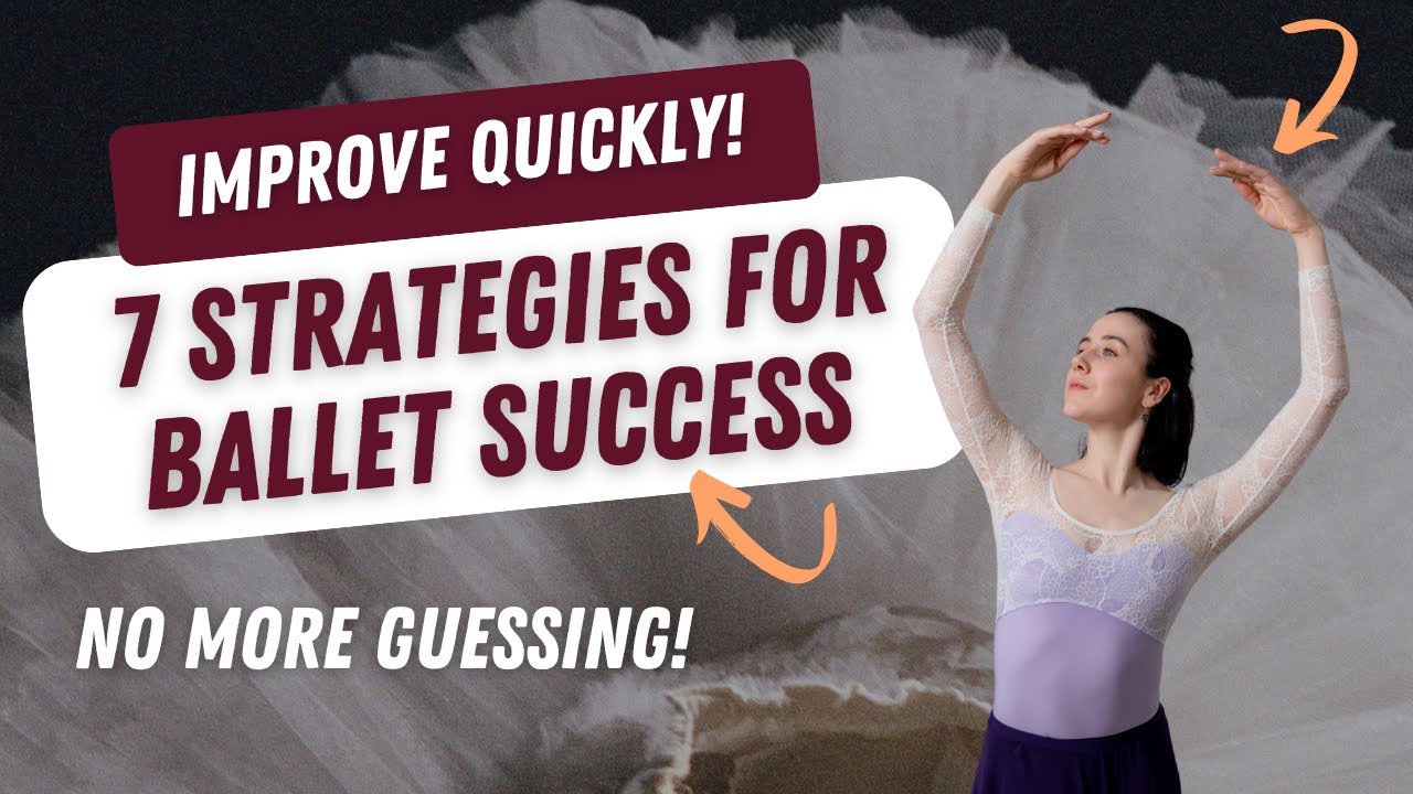 Get Good At Ballet Quickly! My TOP STRATEGIES