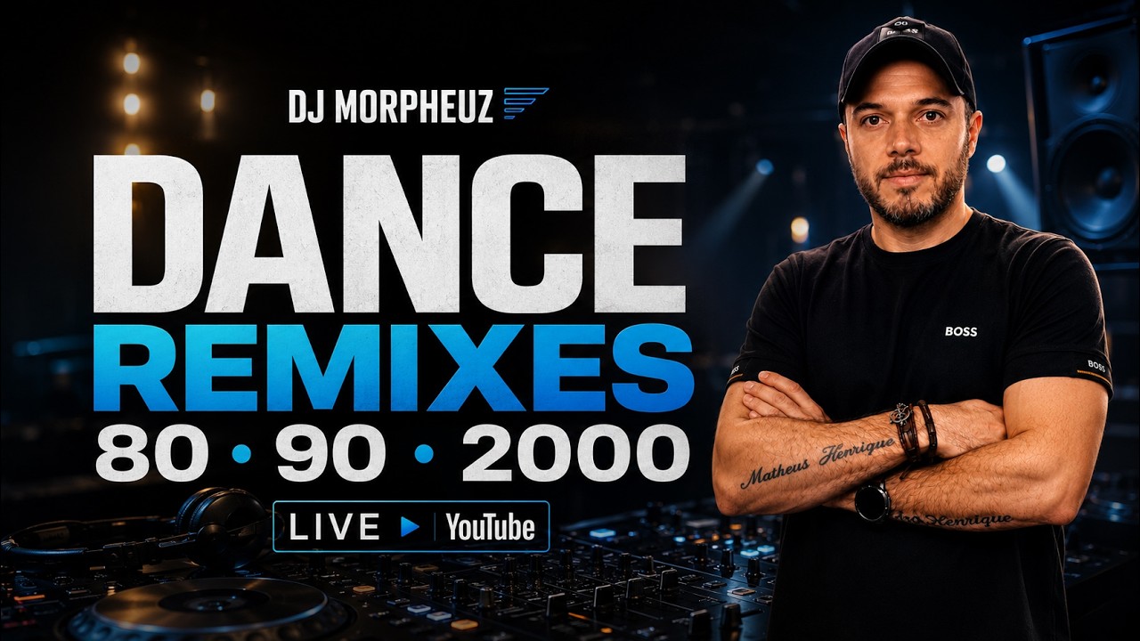 🔴LIVE NOW: DJ MorpheuZ &ndash; DANCE REMIXES 80s &bull; 90s &bull; 2000s 🎧🔥