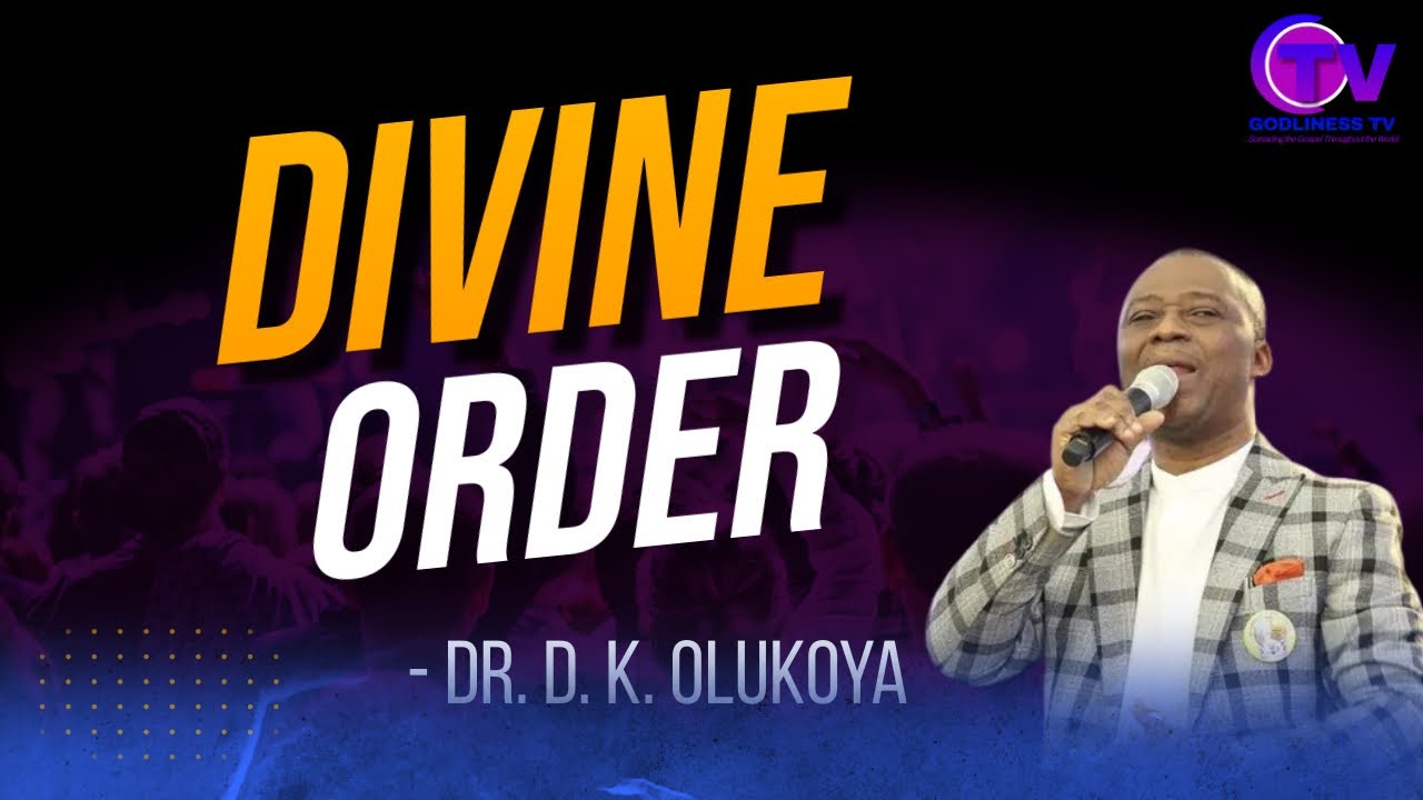 Divine Order - DR.  D.  K.  OLUKOYA