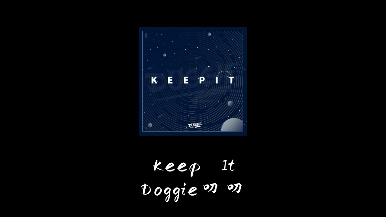 Doggie叨叨 - Keep It(Lyrics)