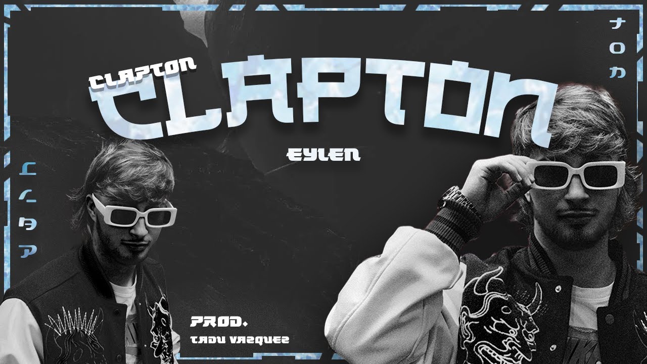CLAPTON - Eylen (Official video)