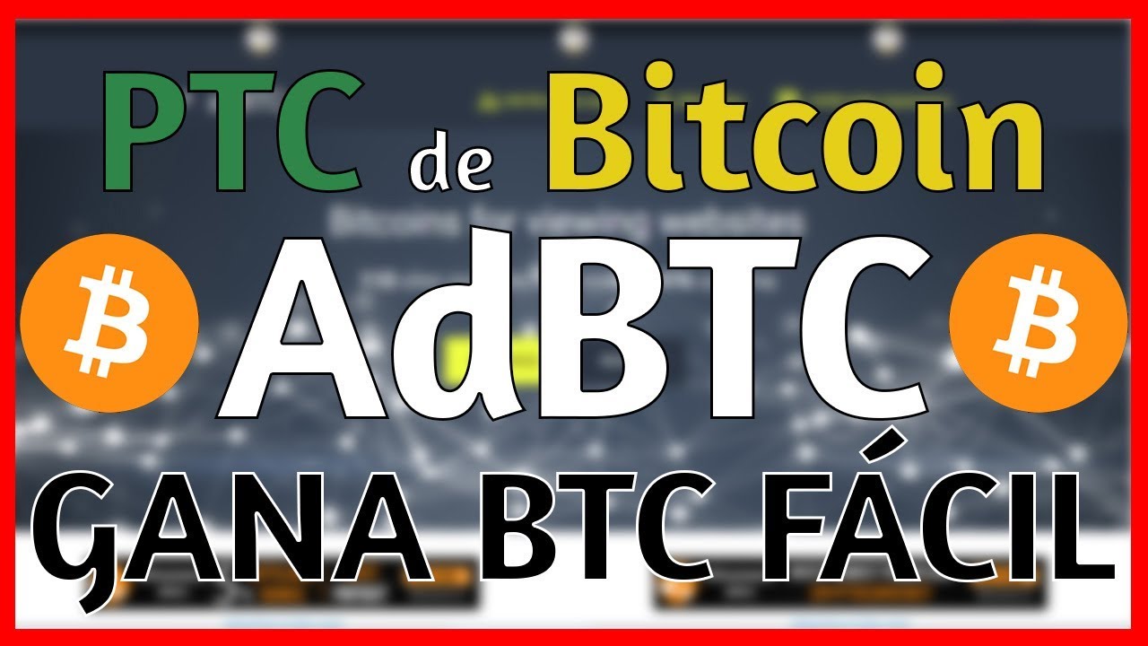 Gana Satoshis Facilmente 2018 | 💵Comprobante de Pago💵 | AdBtc😮