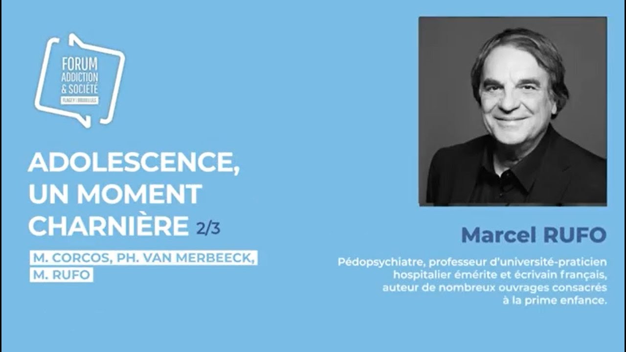 Adolescence, un moment charnière (2/3) - M. Rufo