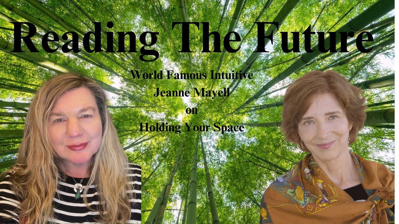 Seeing the Future with Jeanne Mayell: Intuition, Intuitive Predictions & Heart Centered Meditation