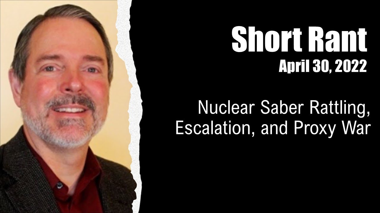 Nuclear Saber Rattling, Escalation, and Proxy War