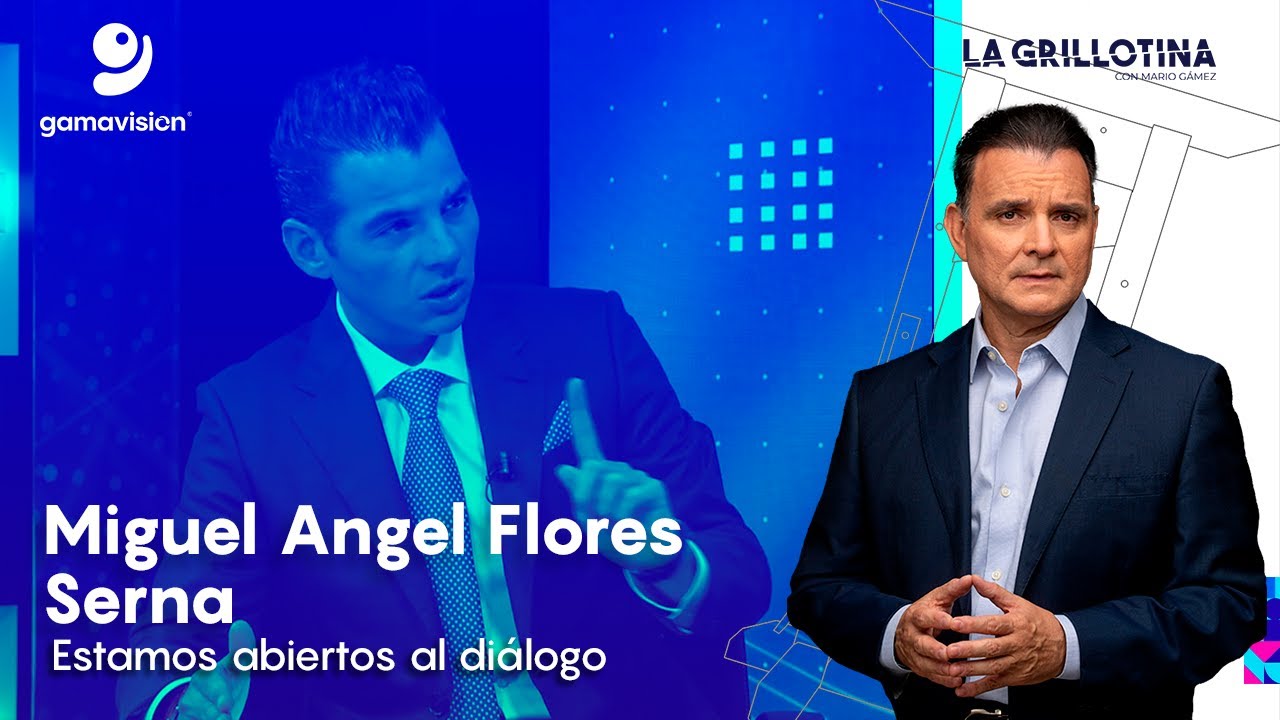 Miguel Ángel Flores Serna – Estamos abiertos al diálogo – La Grillotina con Mario Gámez