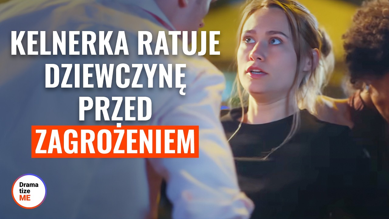 Kelnerka ratuje dziewczynę przed zagrożeniem | @DramatizeMe Polska