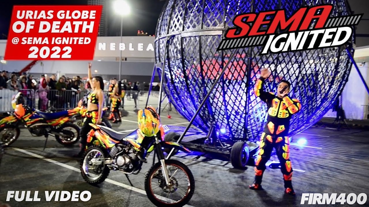 URIAS GLOBE OF DEATH @ SEMA IGNITED 2022