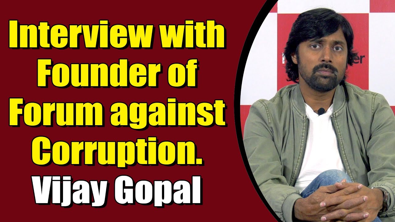 Newsmeter Exclusive : Interview with Founder of Forum against Corruption, Vijay Gopal