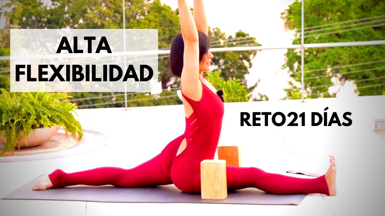 RETO 21 DÍAS ALTA FLEXIBILIDAD. Enfoque en Split. Viridiana Yoga. Salud y Bienestar.