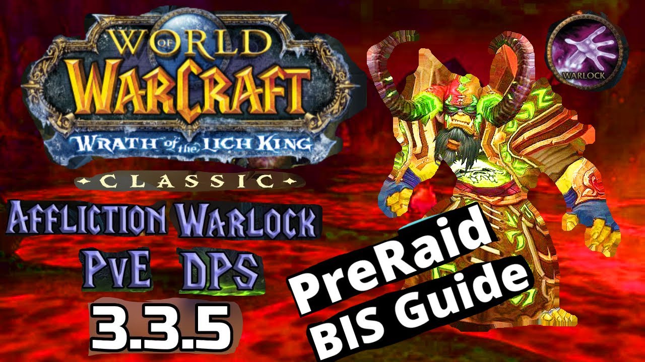 Official Affliction Warlock PVE Pre-Raid BIS Guide (With SWP items) Warmane and WOTLK Classic 3.3.5