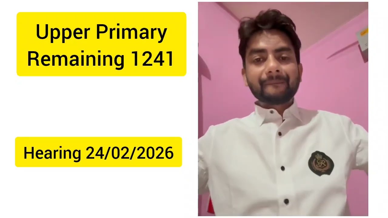 Upper Primary Remaining 1241 Update। Upper Primary Remaining Counselling। Upper Primary Hearing।