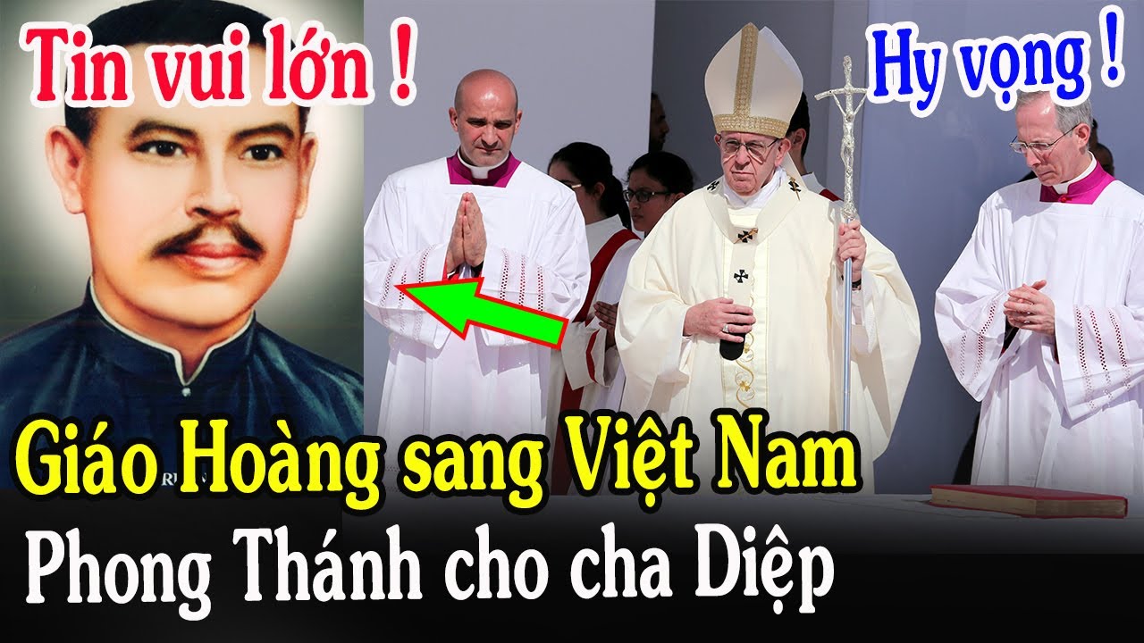 🔴Tin Mới! Bất Ngờ Tin Vui Về Việc Phong Thánh Cho Cha Phanxicô Trương Bửu Diệp - Xin Cầu Nguyện
