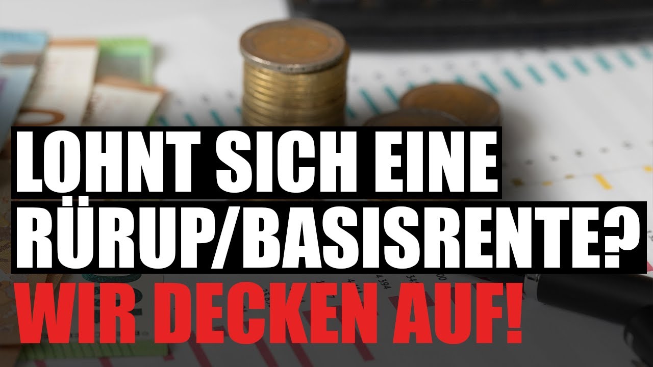 Die WAHRHEIT über die Rürup/Basisrente! (Komplette Betrachtung)