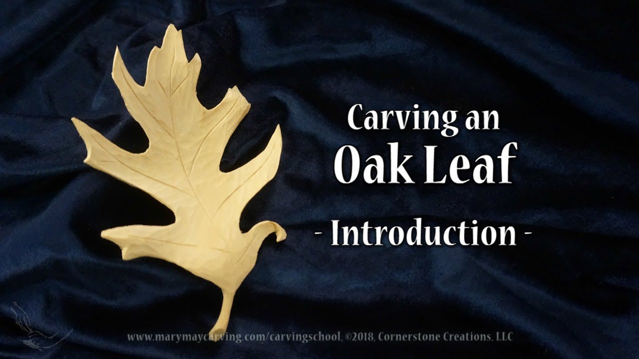Carving an Oak Leaf - Introduction