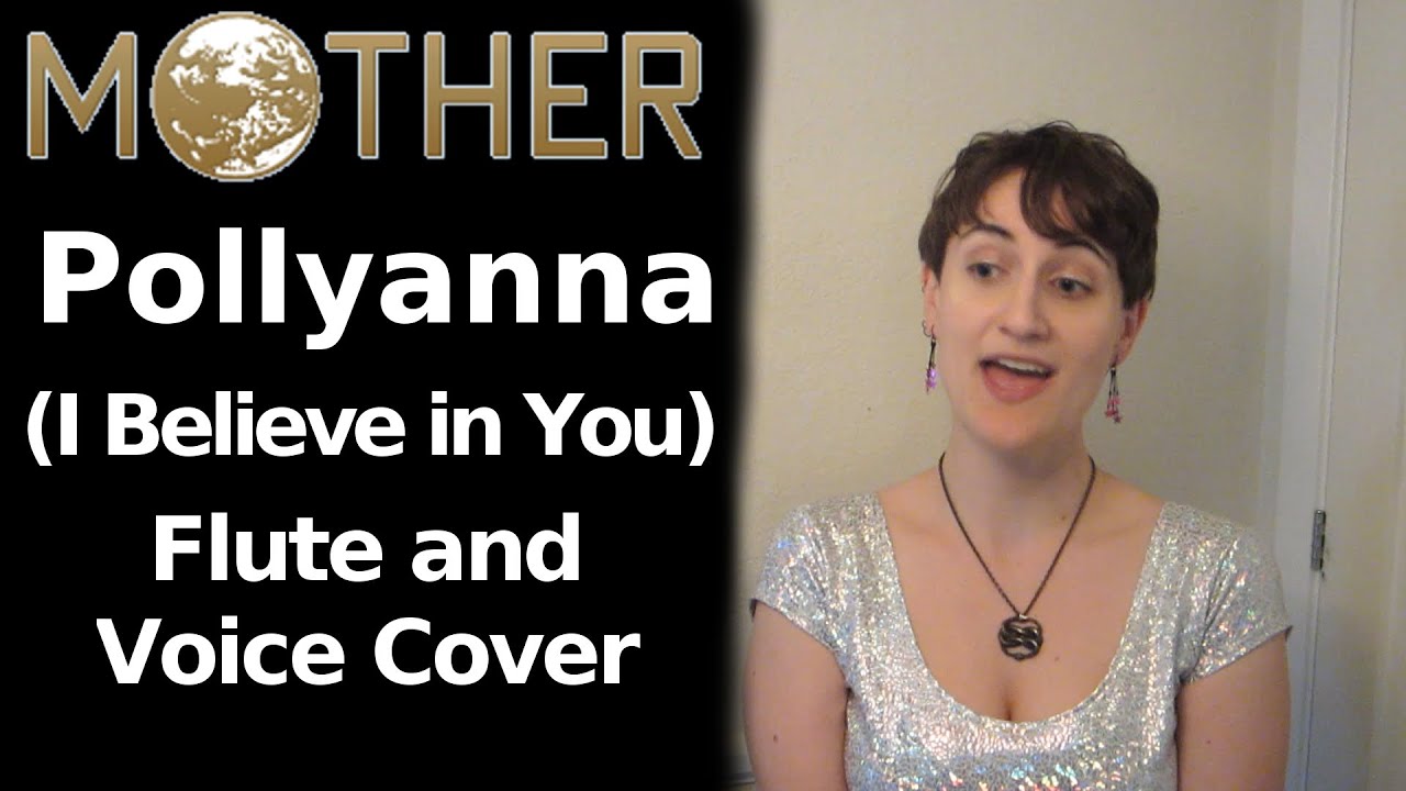 Pollyanna (I Believe in You), Vocal/Flute Cover (Earthbound/MOTHER)