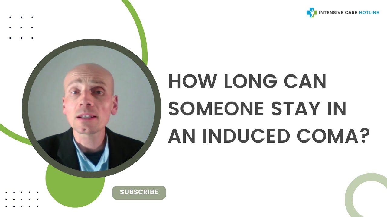 How LONG Can Someone Stay in an INDUCED COMA?