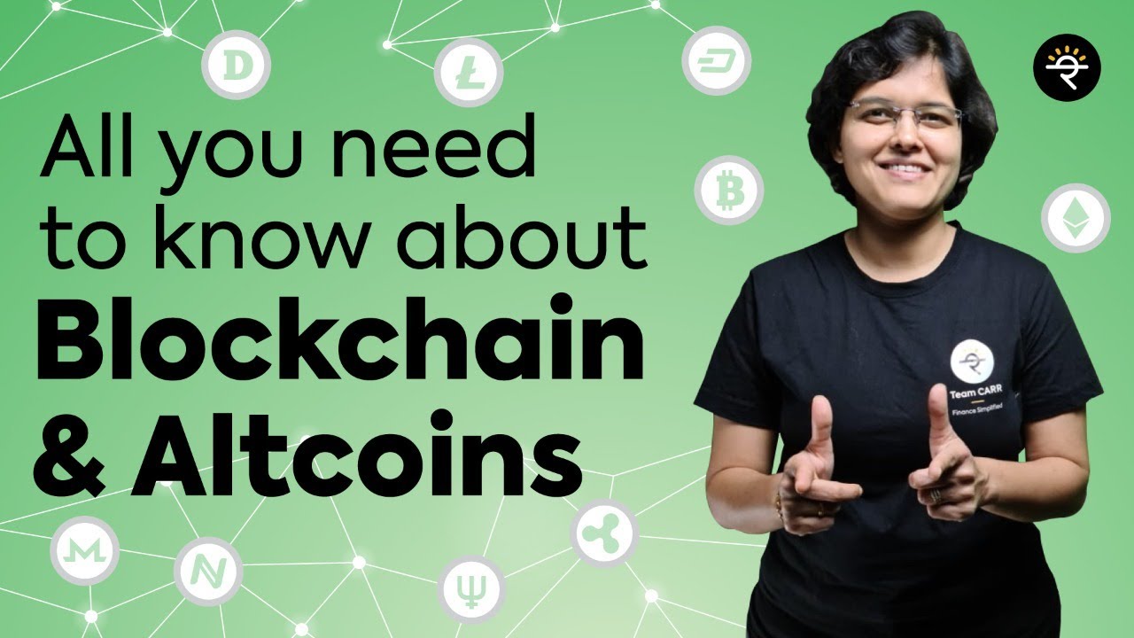 All you need to know about Blockchain & Alt coins