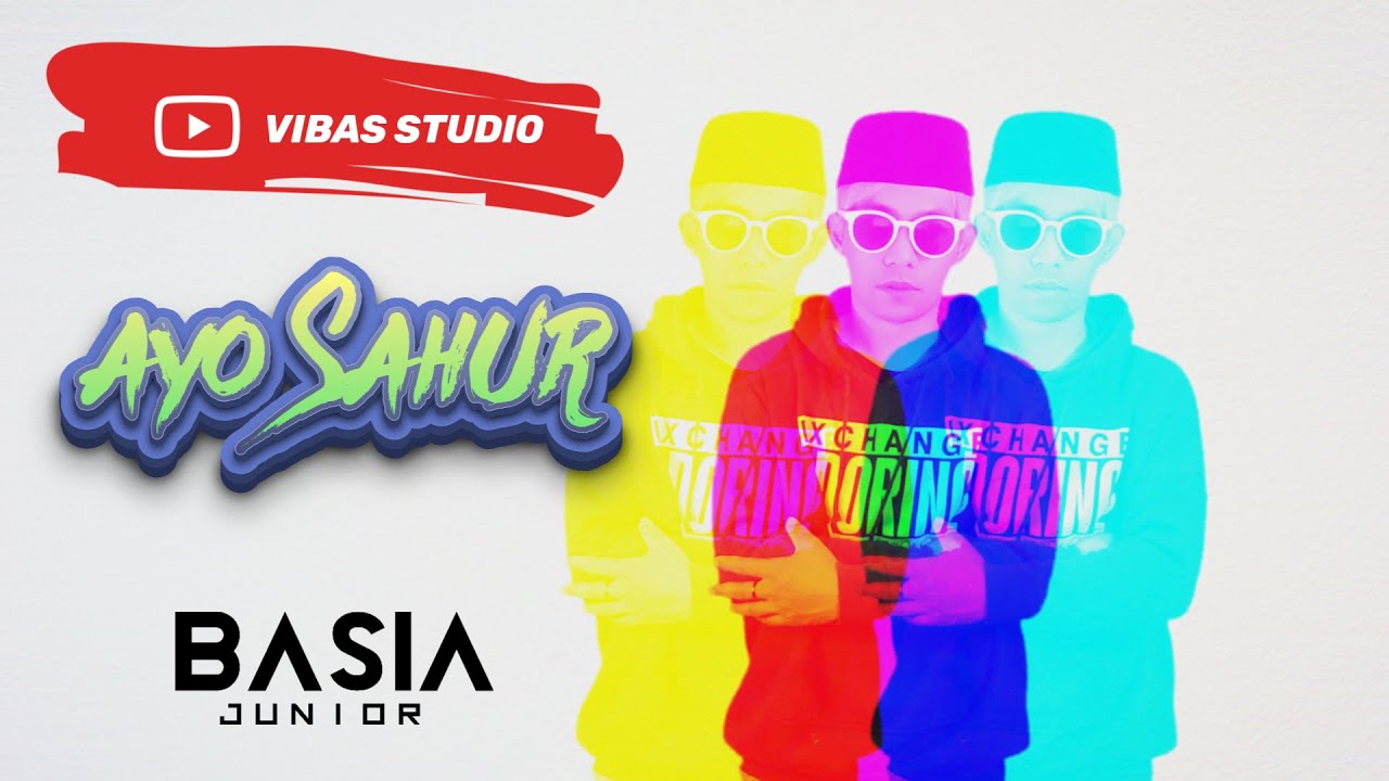 AYO SAHUR - BASIA JUNIOR ⁉️ VIBAS STUDIO #lagusahur  #laguramadhan