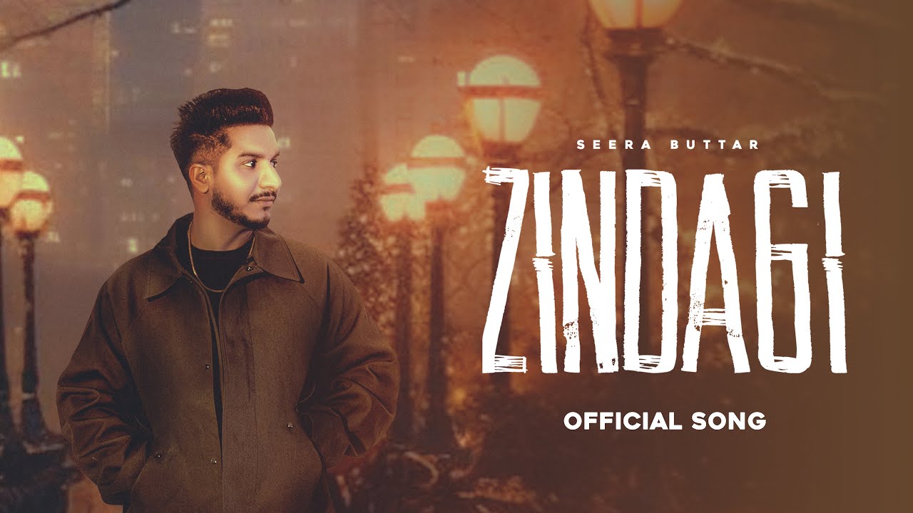 Zindagi [ OFFICIAL SONG ]  | Seera Buttar | Peeta Dhudike | Kulshan Sandhu | #newpunjabisong2025 