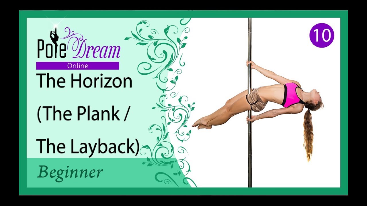 10 - Horizon \ Plank \ Layback pole dancing tutorial