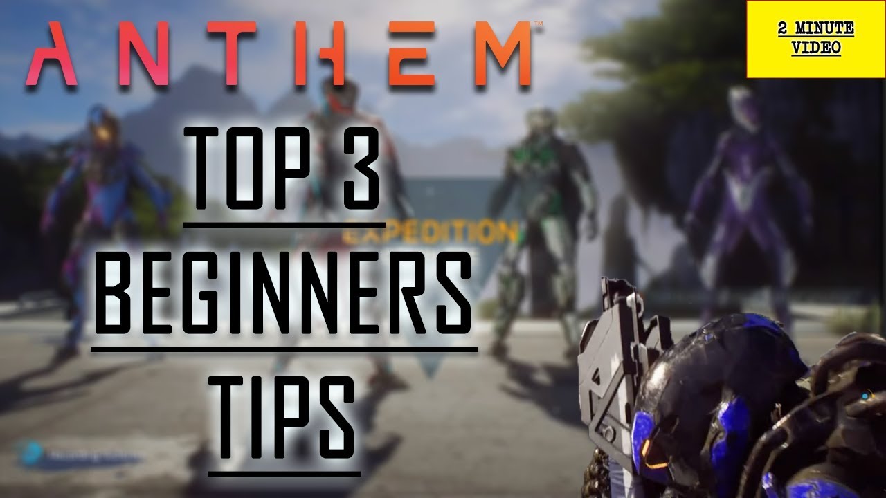 Anthem - Top 3 Beginner Tips You NEED To Know!!!