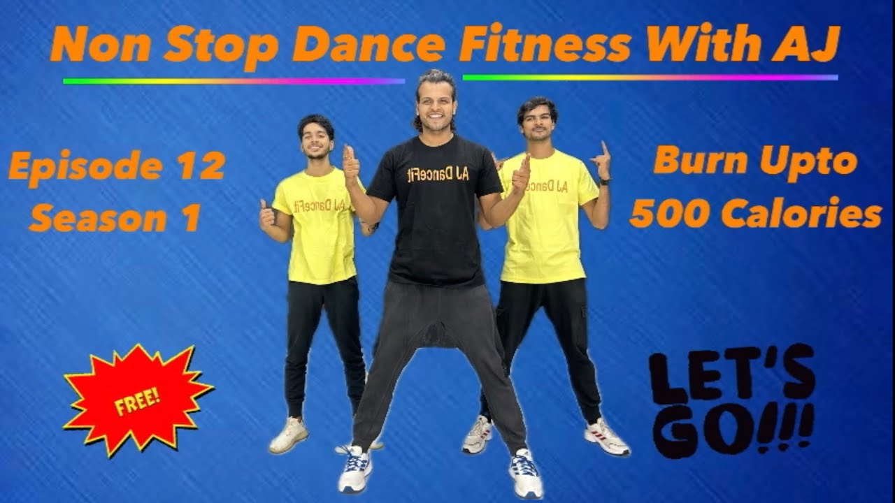 Episode 12 | Season 1 | Non Stop Dance Fitness With AJ | Lose Upto 2-4kgs in a month #ajdancefit