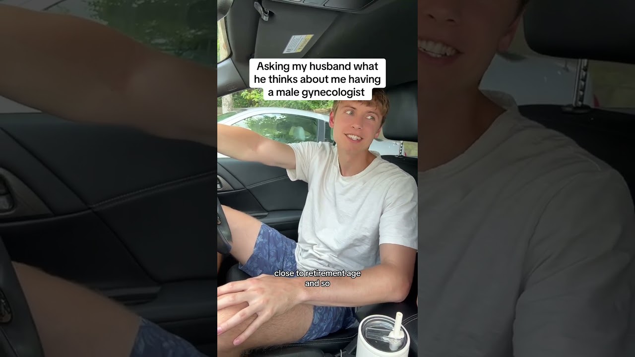 Husband reacts to my MALE gynecologist