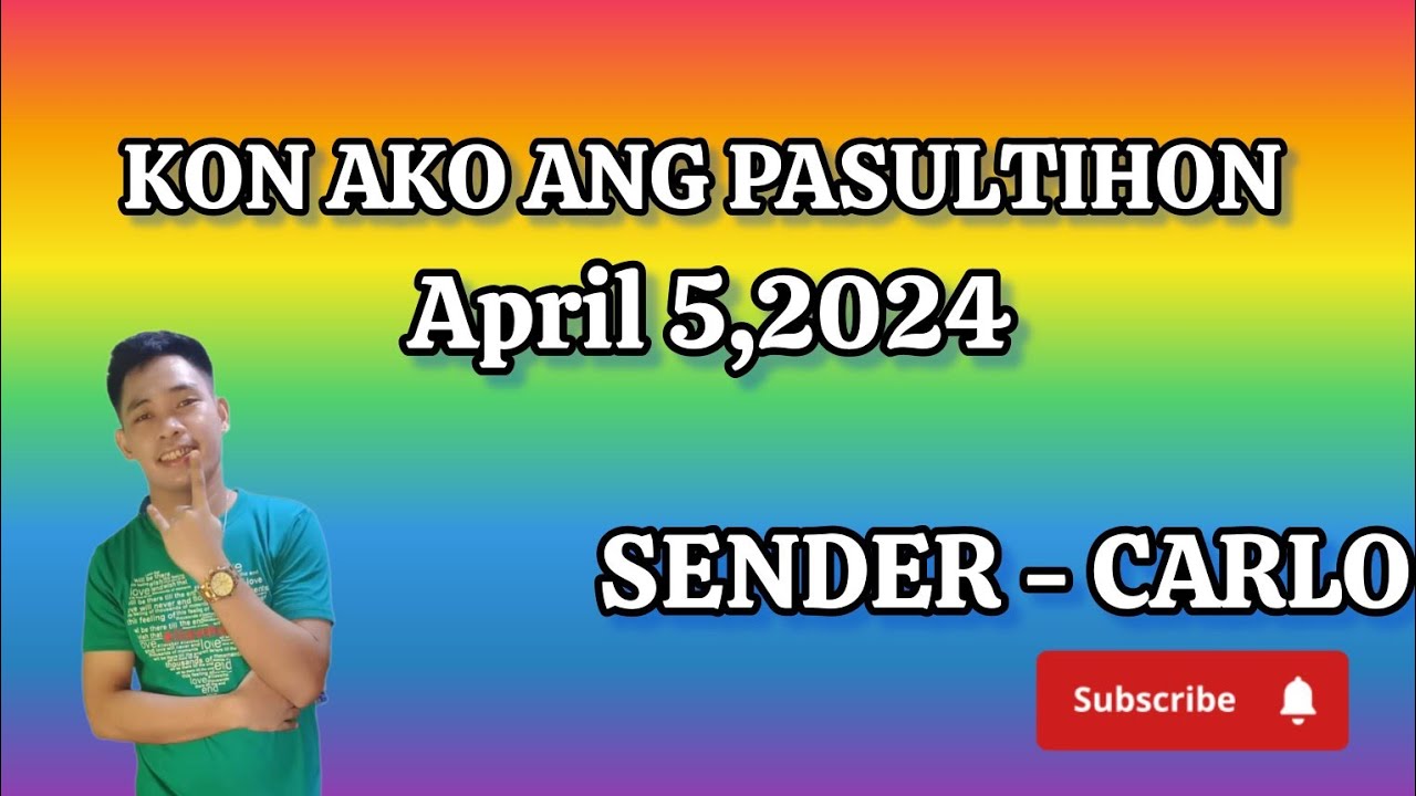 kon ako ang pasultihon April 5,2024 sender 