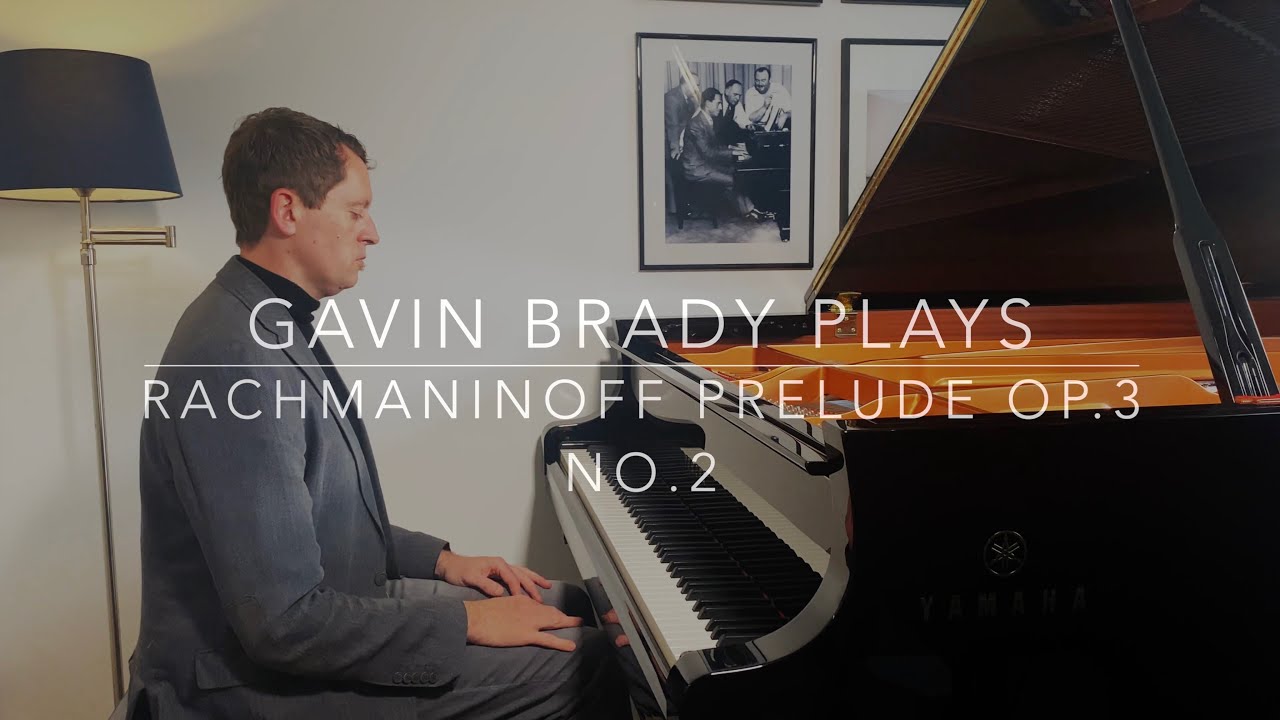 Rachmaninoff Prelude in c-sharp minor Op.3 No.2  played by Concert Pianist Gavin Brady in 4K