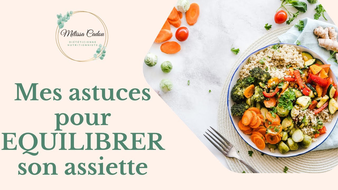 Comment équilibrer son assiette sans frustration ?
