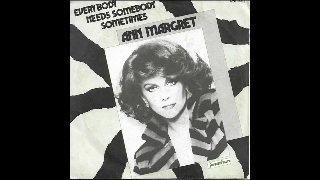 Ann Margret – Everybody Needs Somebody Sometimes (1983)