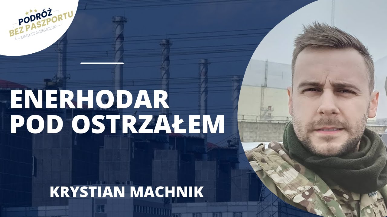 Enerhodar. Co dalej z  elektrownią jądrową? | Krystian Machik