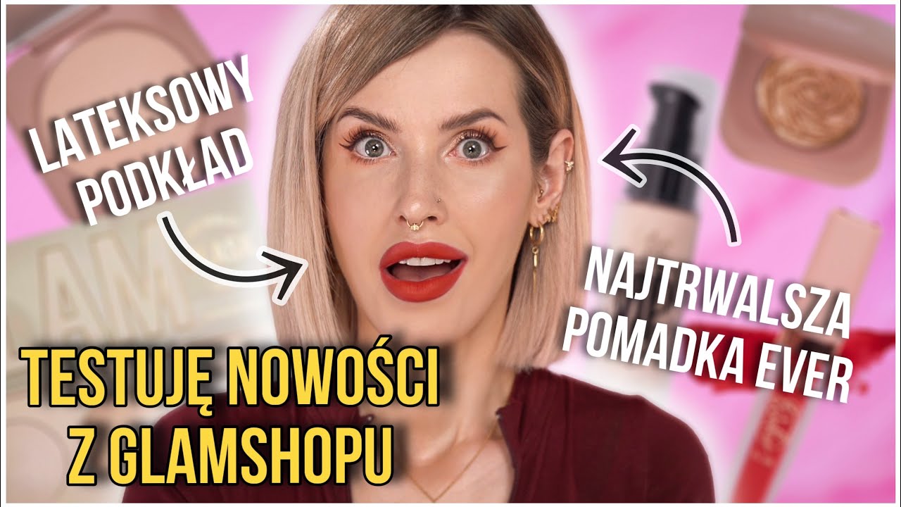 Testuję Nowości z Glamshopu- ten podkład wygląda jak lateks w butelce😲- Pomadka przetrwała kebaba