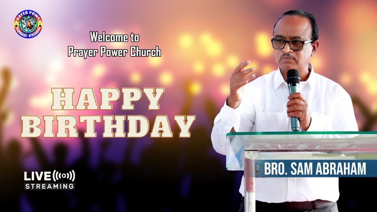 || Bro.G.SAM ABRAHAM II BIRTHDAY || Prayer Power Church II 16-02-2023