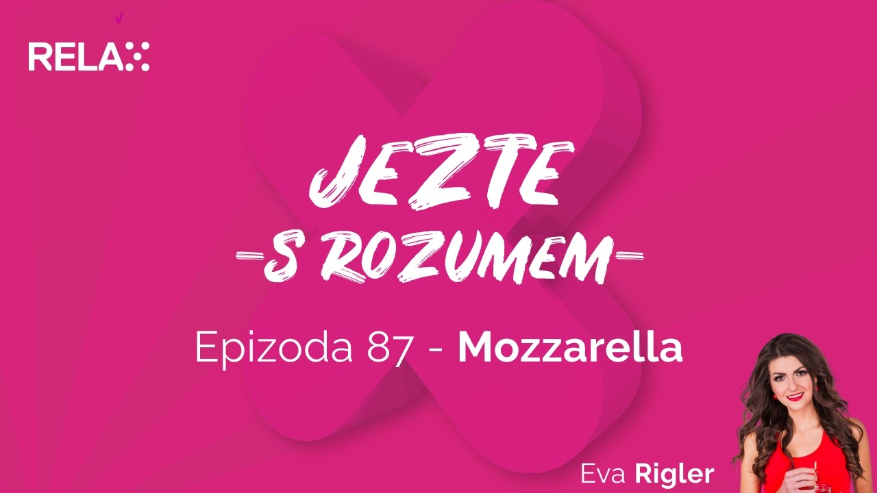 Jezte s rozumem - Díl 87. - Mozzarella