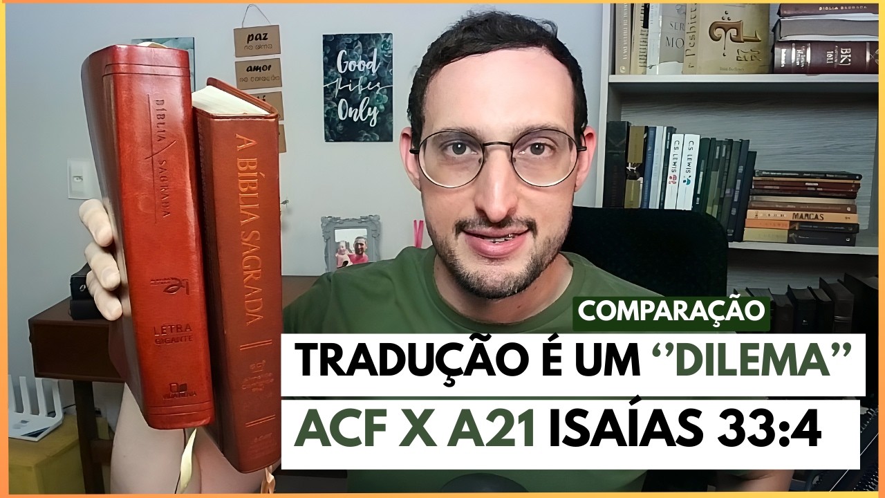 COMPARANDO A TRADUÇÃO ACF X A21 EM ISAÍAS 33:4