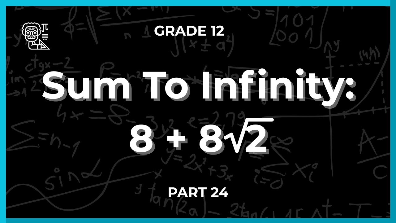 Prove Sum to Infinity: 8 + 8/√2 = 16 + 8√2 | No Calculator
