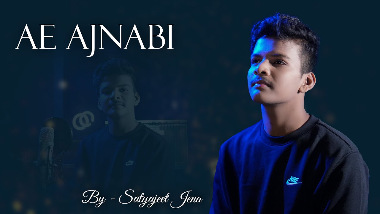Ae Ajnabi - Satyajeet Jena || Cover
