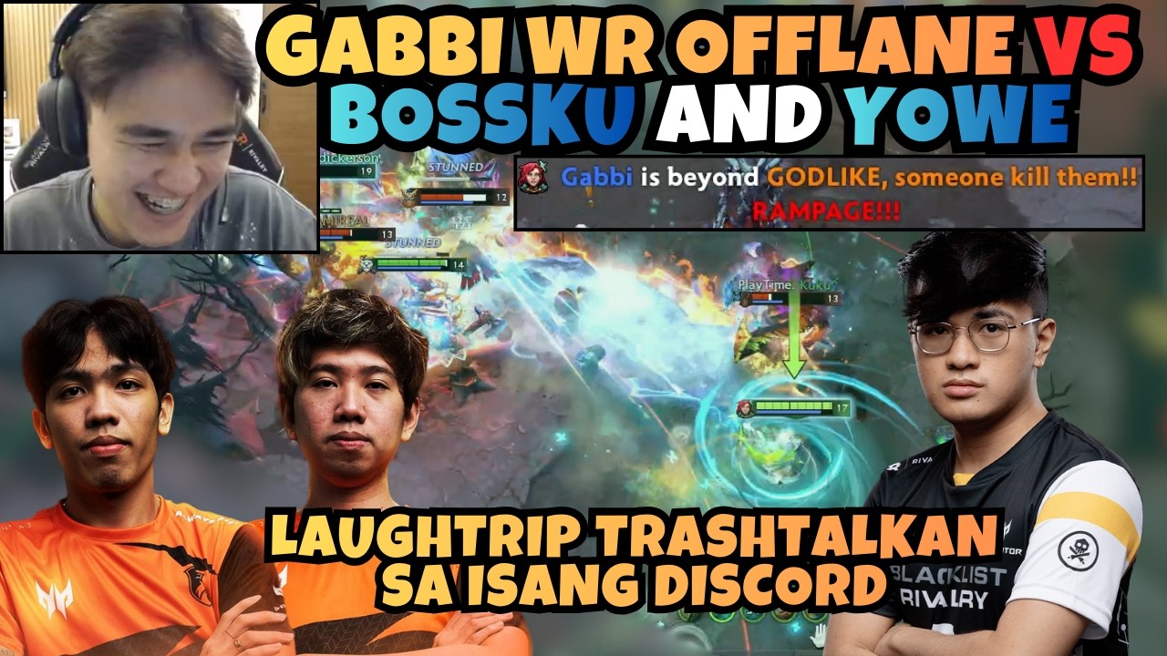 RAMPAGE GAME BY GABBI VS BOSSKU AND YOWE | TRASHTALKAN SA DISCORD | WR OFFLANE