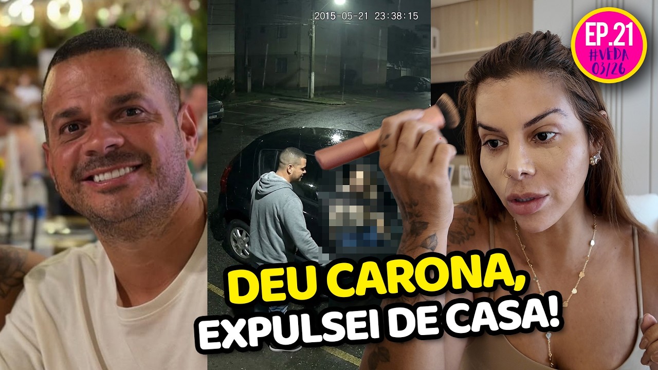 EXPULSEI O DIEGO DE CASA, PQ DEU CARONA PRA OUTRA MULHER!
