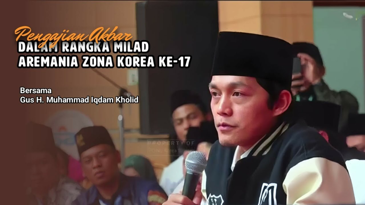 PENGAJIAN AKBAR GUS IQDAM DI KOREA SELATAN | MILAD AREMANIA ZONA KOREA KE-17 