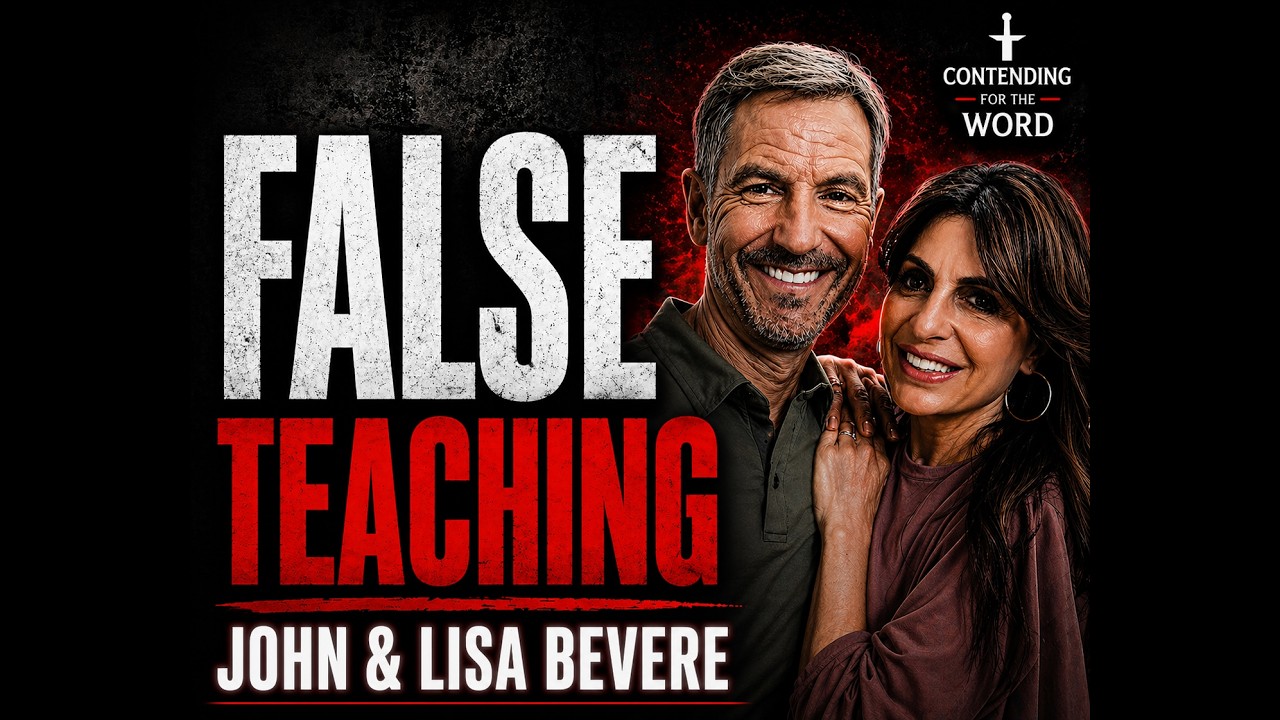 Exposing the False Teaching of John and Lisa Bevere
