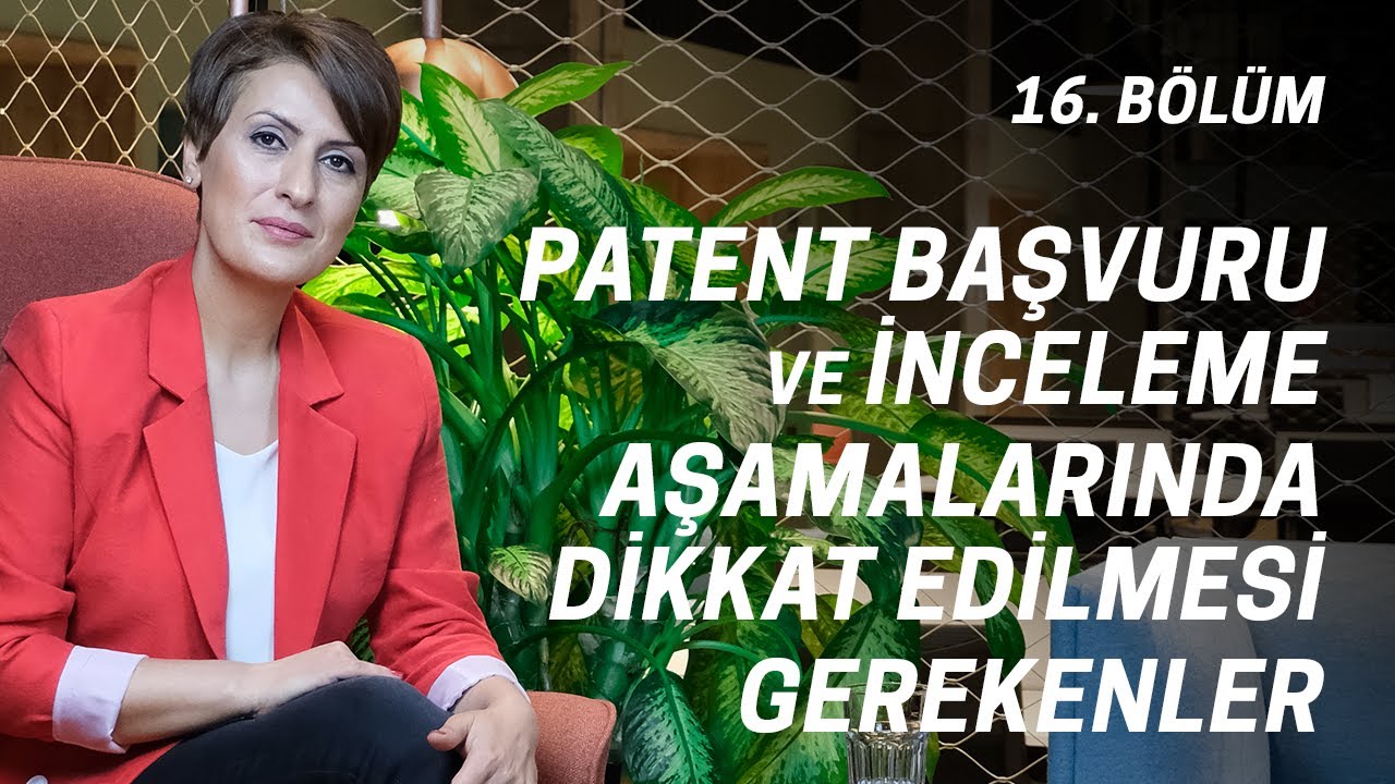 Patent Başvuru & İnceleme Aşamaları Nelerdir? Dikkat Edilmesi Gereken Hususlar Nelerdir?